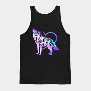 Just a girl who loves wolves Tank Top